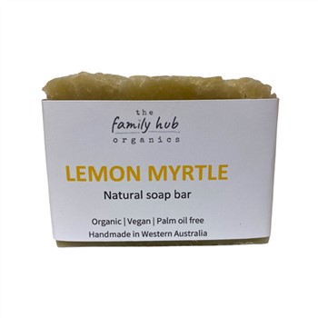 The Family Hub Organics Soap Lemon Myrtle 110g